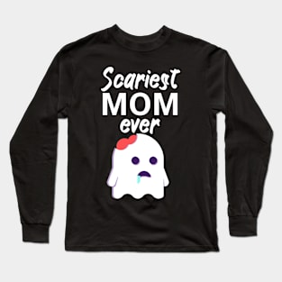 Scariest mom ever Long Sleeve T-Shirt